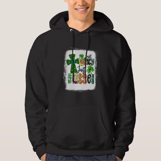Veste À Capuche Bleached Not Lucky Just Blessed St Patrick's Day C (Devant)