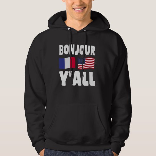 Veste À Capuche Bonjour Y'All - French-American Roots France Ameri (Devant)