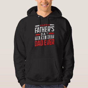 Veste À Capuche Bonne Fête des pères Au Meilleur Père Jamais Père