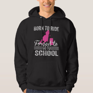 Veste À Capuche Born Ride Horse Forced To Go To School Funny Barre