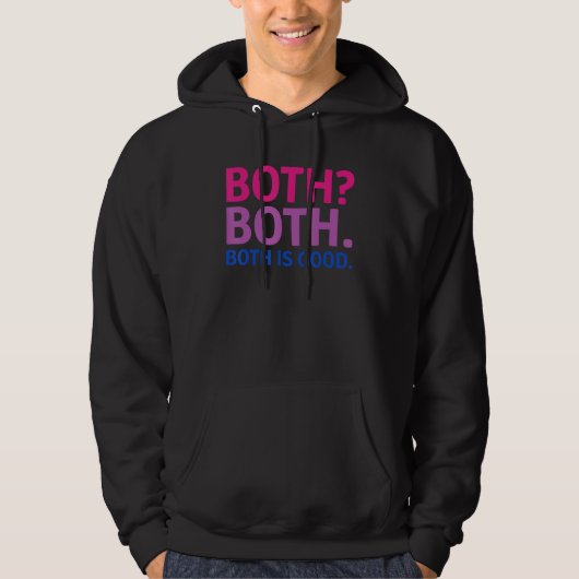 Veste À Capuche BOTH IS GOOD   Bisexual Pride Message LGBTQ Flag A (Devant)