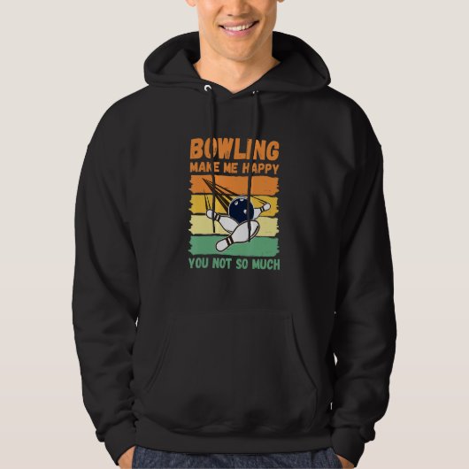 Veste À Capuche Bowling Make Me Happy You Not So Much (Devant)