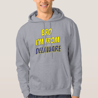 Veste À Capuche Bro I'm From Delaware