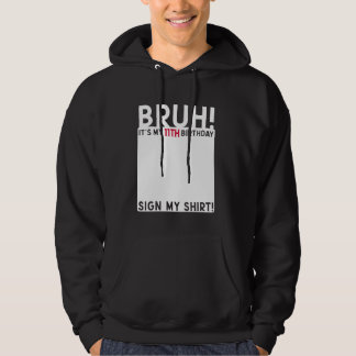 Veste À Capuche Bruh C'est mon 11e anniversaire Anniversaire 11 an