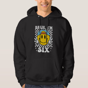 Veste À Capuche Bruh I'm Six 6 6th Birthday Super Boys Girls 6 Ye