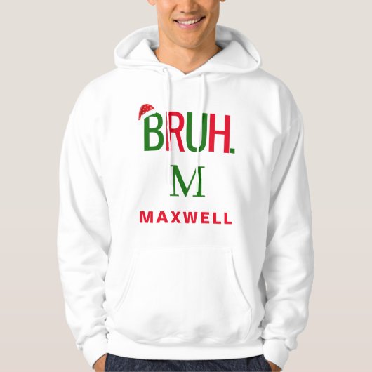 Veste À Capuche Bruh Monogram Funny Père Noël Custom (Devant)