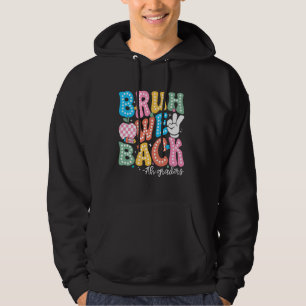 Veste À Capuche Bruh We Back 7th Graders 7th Grade Back Sch