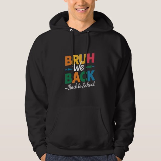Veste À Capuche Bruh We Back Enseignants Funny School (Devant)