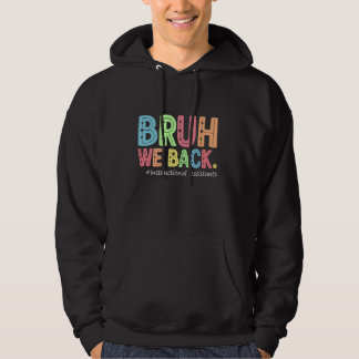 Veste À Capuche Bruh We Back Instructive Assistants Funny Back to