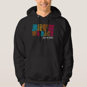 Veste À Capuche Bruh We Back japonais enseignant premier jour de l