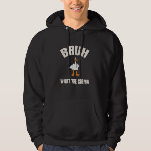 Veste À Capuche Bruh What Sigma kids Sarcastic mème Citation Sl