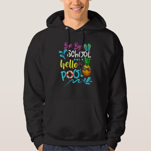 Veste À Capuche Bye Bye School Hello Pool Enseignant été 3 (Devant)
