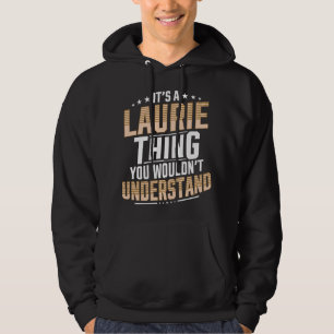 Veste À Capuche C’est une Laurie que vous ne comprendriez pas.