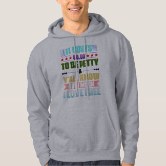 Veste À Capuche Ça ne coûte rien d'être jolie Sweatshirt