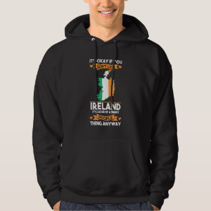 Veste À Capuche Ça Va Si Vous N'Aimez Pas L'Irlande Irlande