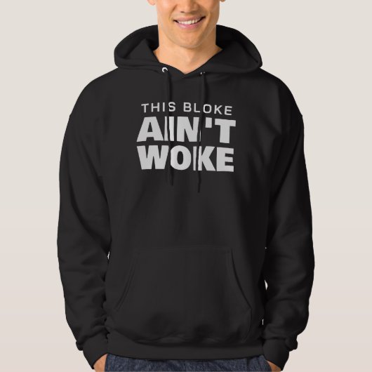 Veste À Capuche Ce bloke Ain't Woke (Devant)
