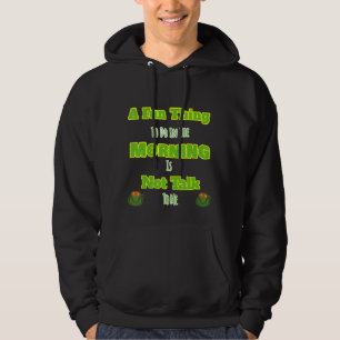 Veste À Capuche Ce Qu'Il Faut Faire Le Matin Ne Pas Me Parler Desi