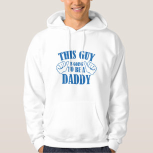 Veste À Capuche Ce Type Va Être Un Papa...Encore Une Fois