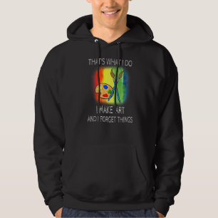 Veste À Capuche C'est ce que je fais et j'oublie les choses