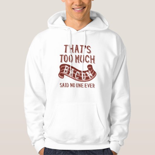 Veste À Capuche C'est Trop de Bacon (Devant)