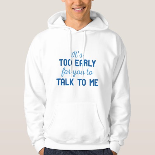 Veste À Capuche C'est trop tôt (Devant)
