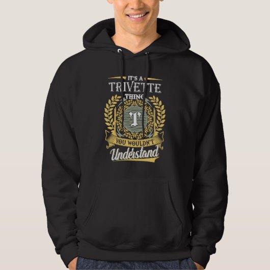 Veste À Capuche C'est une chose Trivette que vous ne pourriez pas  (Devant)