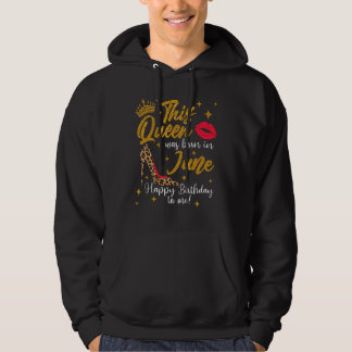 Veste À Capuche Cette Reine Est Née En Juin Joyeux Anniversaire À