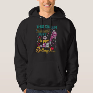Veste À Capuche Cette Reine Est Née En Mai Joyeux Anniversaire Pou