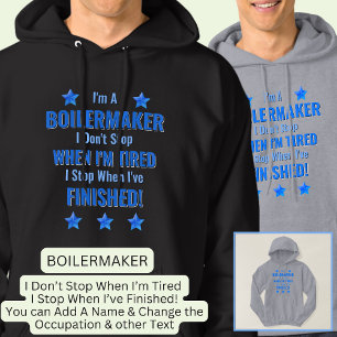 Veste À Capuche Changer de texte, je suis un BOILERMAKER Ne vous a