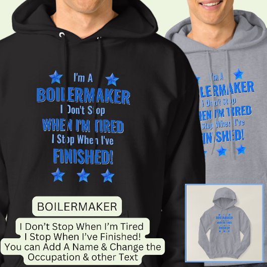 Veste À Capuche Changer de texte, je suis un BOILERMAKER Ne vous a