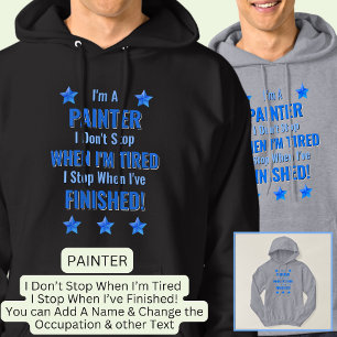Veste À Capuche Changer de texte, je suis un PEINTRE, ne vous arrê