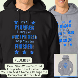 Veste À Capuche Changer de texte, je suis un PLUMBER, ne vous arrê