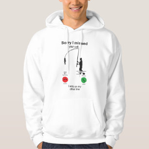 Veste À Capuche Chemise de pêche amusante – “Désolé d'avoir manqué