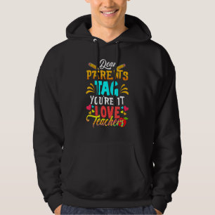 Veste À Capuche Chers parents Tag You It Love Enseignant Graduatio