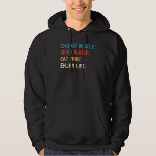 Veste À Capuche Choisissez judicieusement Buvez de l'eau Mangez de