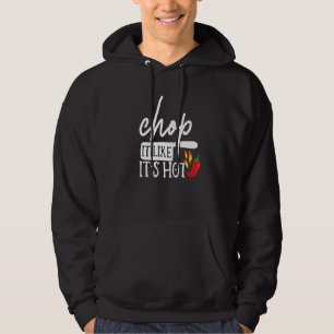 Veste À Capuche Chop It Like Son Poivre Chaud Drôle Chef Humour Co