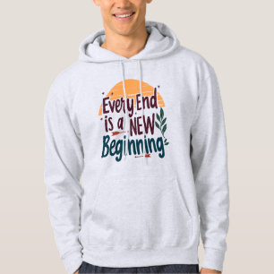 Veste À Capuche Citation inspirante : Chaque fin est un nouveau dé