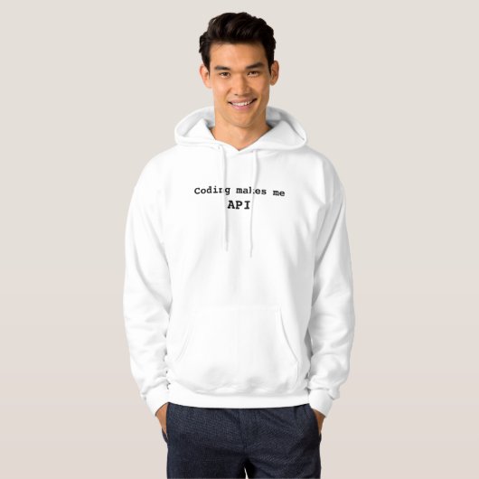 Veste À Capuche "Coding me fait API" Drôle (Texte noir) (Devant entier)