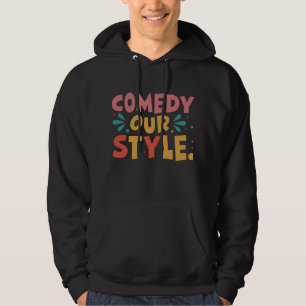 Veste À Capuche "Comedy Our Style : Wear the Laughn"