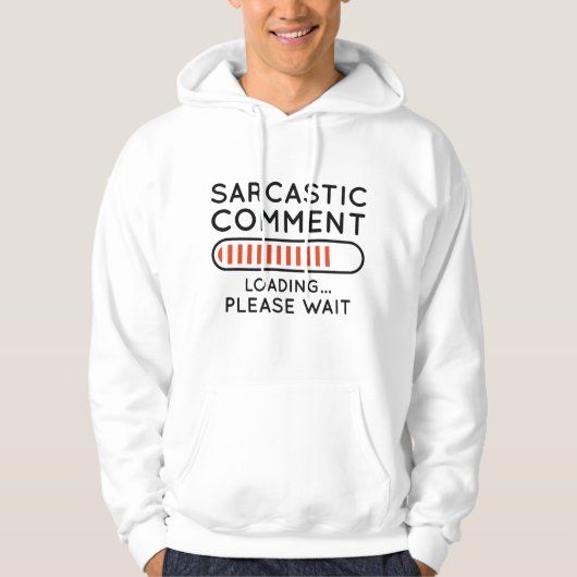 Veste À Capuche Commentaire sarcastique Chargement (Devant)