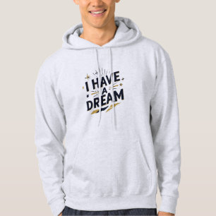 Veste À Capuche Conception de typographie inspirante « J'ai un rêv