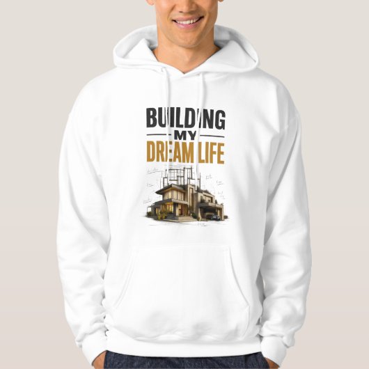 Veste À Capuche Construire Ma Vie De Rêve – Progrès Plutôt Que Per (Devant)