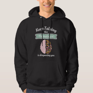 Veste À Capuche Continuez À Parler Que Ce Neurologue Vous Diagnost