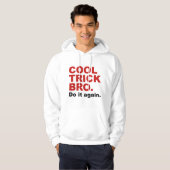 Veste À Capuche Cool Trick Bro. Faites-Le À Nouveau. (Devant entier)