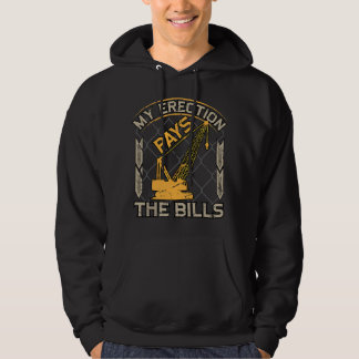 Veste À Capuche Crane Operator My Erection Pays The Bills Funny Co