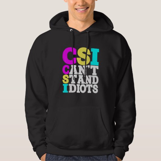 Veste À Capuche Csi Ne Supporte Pas Les Idiots _ (Devant)