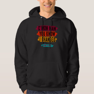 Veste À Capuche Cu2019mon Homme Vous Savez Que J'Ai Changé 5