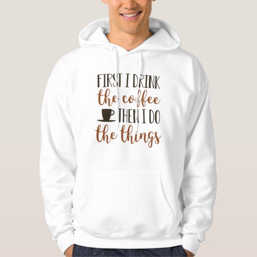 Veste À Capuche D'Abord, Je Bois Le Café (Devant)
