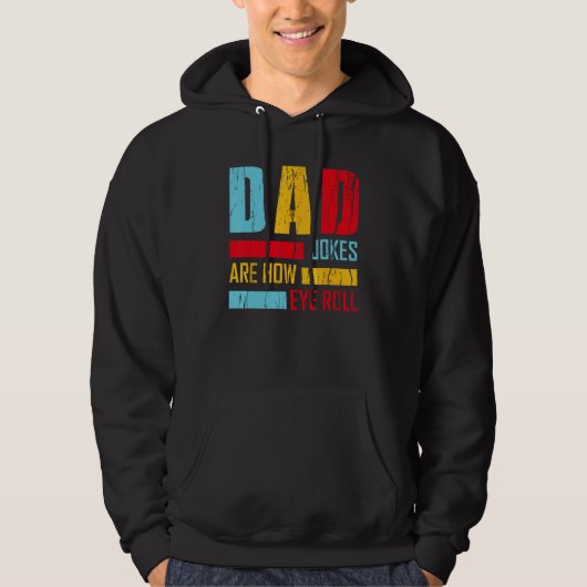 Veste À Capuche Dad Jokes Are How Eye Roll  Fathers Day New Dad Vi (Devant)