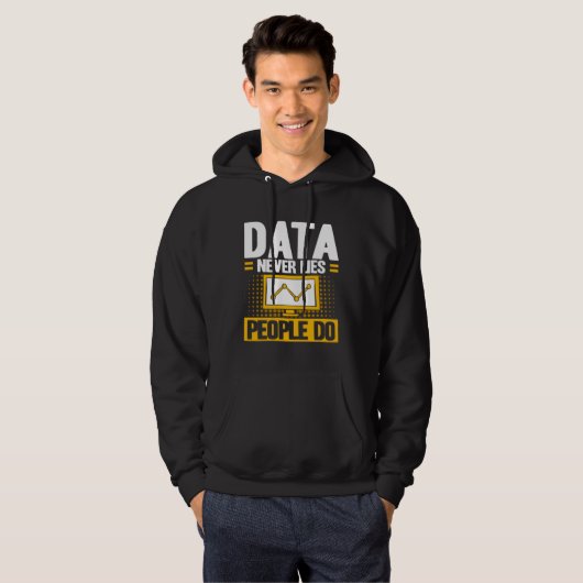 Veste À Capuche Data Analyst Data Never Lies People Do Data Scient (Devant entier)